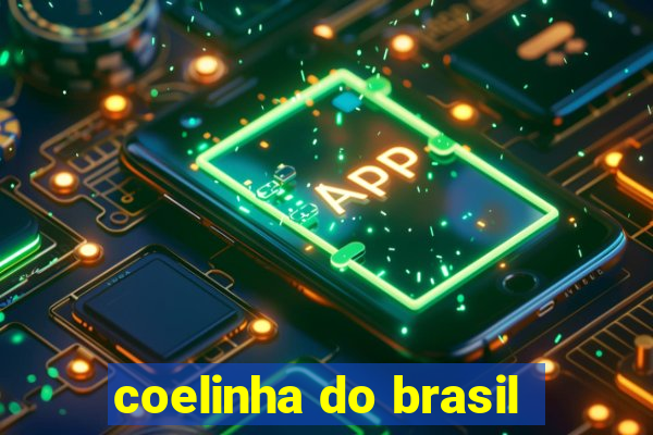 coelinha do brasil